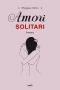 [Amours solitaires 01] • Amori Solitari